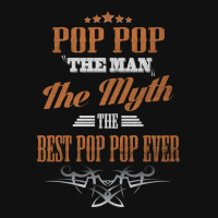 Pop Pop The Man The Myth Best Pop Pop Ever Pin-back Button | Artistshot