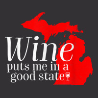 Wine Puts Me In A Good State Michigan Lover Drinking Gift T Shirt Vintage Hoodie And Short Set | Artistshot