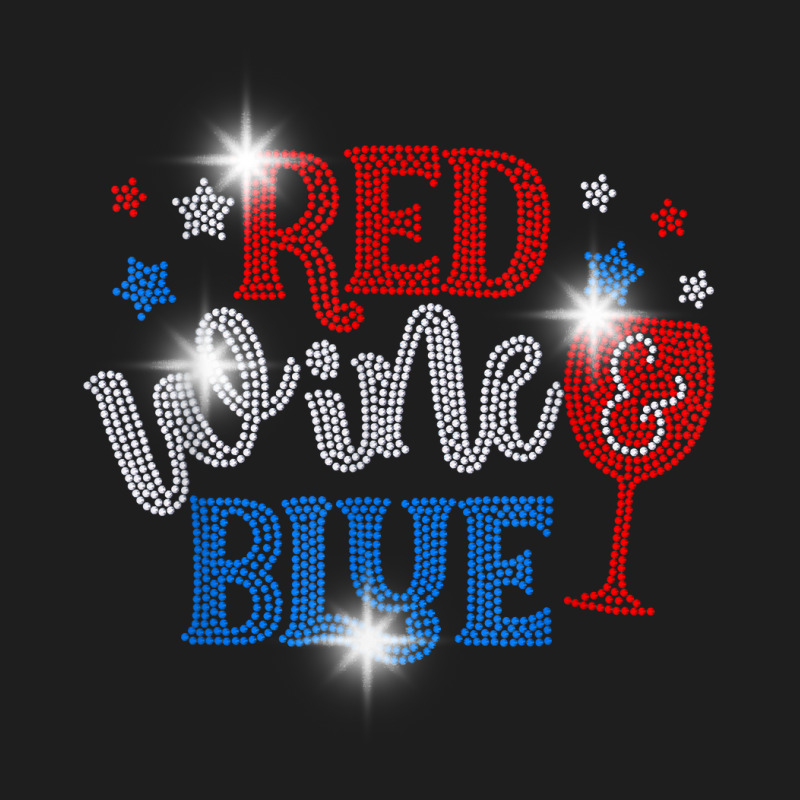 Woman Red Wine And Blue Bling Rhinestone 4th Of July T Shirt Classic T-shirt by maionexzweddel1i | Artistshot