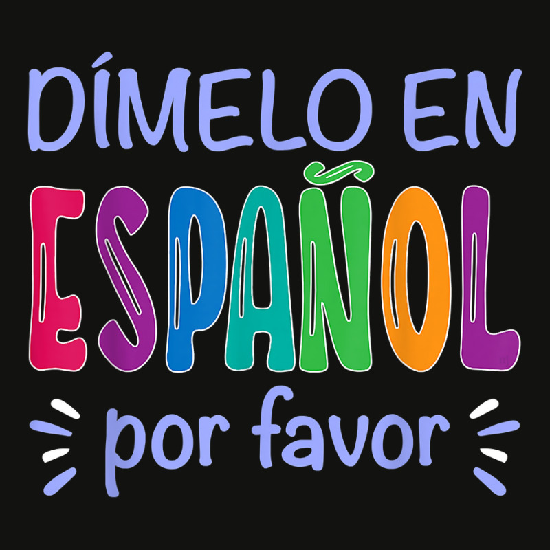 Dimelo En Espanol Bilingual Spanish Teacher T Shirt Scorecard Crop Tee by maionexzweddel1i | Artistshot