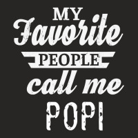 Mens My Favorite People Call Me Popi Grandpa Ladies Fitted T-shirt | Artistshot