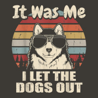 It Was Me I Let The Dogs Out Alaskan Malamute Lover T Shirt Bucket Hat | Artistshot