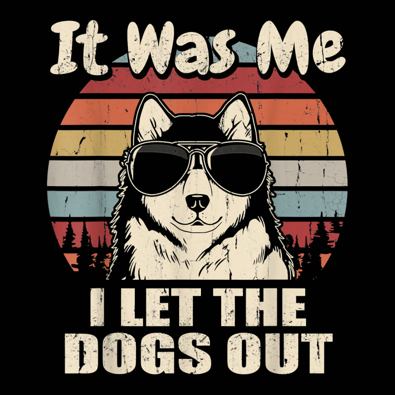 It Was Me I Let The Dogs Out Alaskan Malamute Lover T Shirt Toddler 3/4 Sleeve Tee | Artistshot