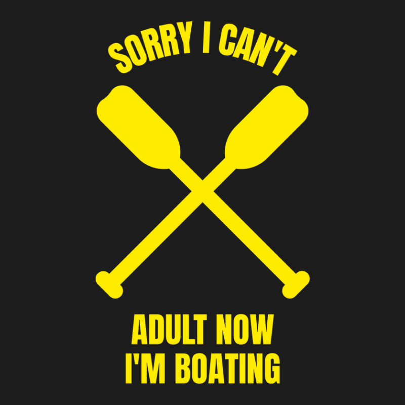 Sorry I Can't Adult Now I'm Boating Hoodie & Jogger Set | Artistshot