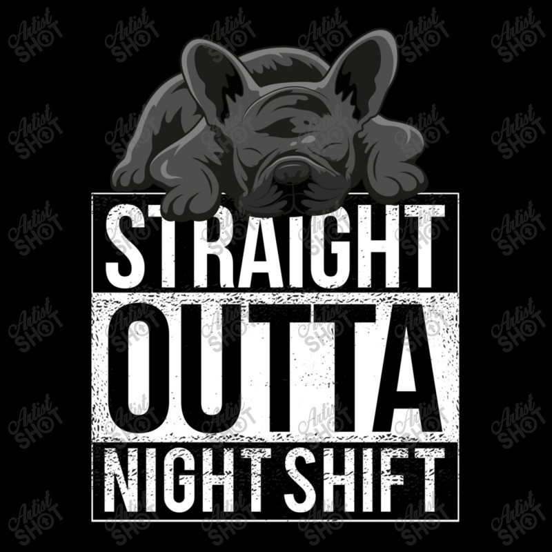 French Bulldog Straight Outta Night Shift Pocket T-shirt | Artistshot