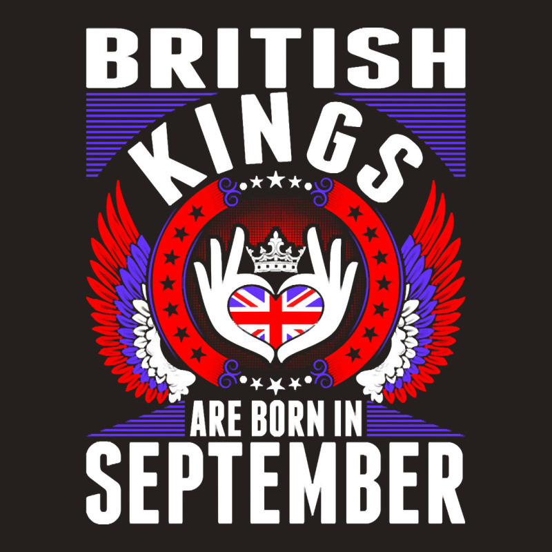 British Kings Are Born In September Tank Top by PODCUSTOM | Artistshot