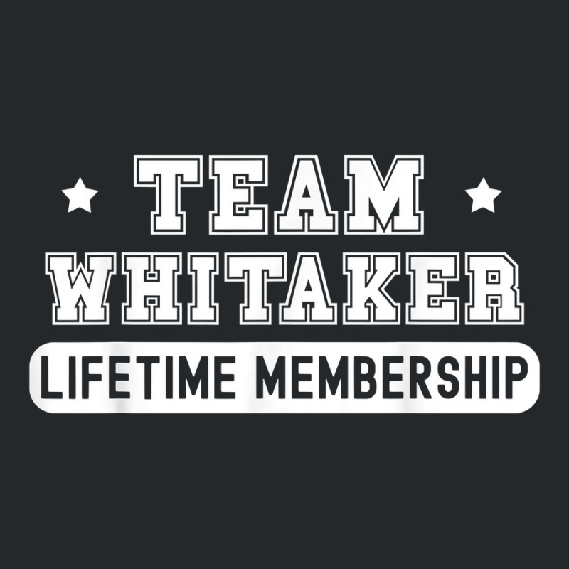 Team Whitaker Lifetime Membership Funny Family Last Name T Shirt Crewneck Sweatshirt | Artistshot