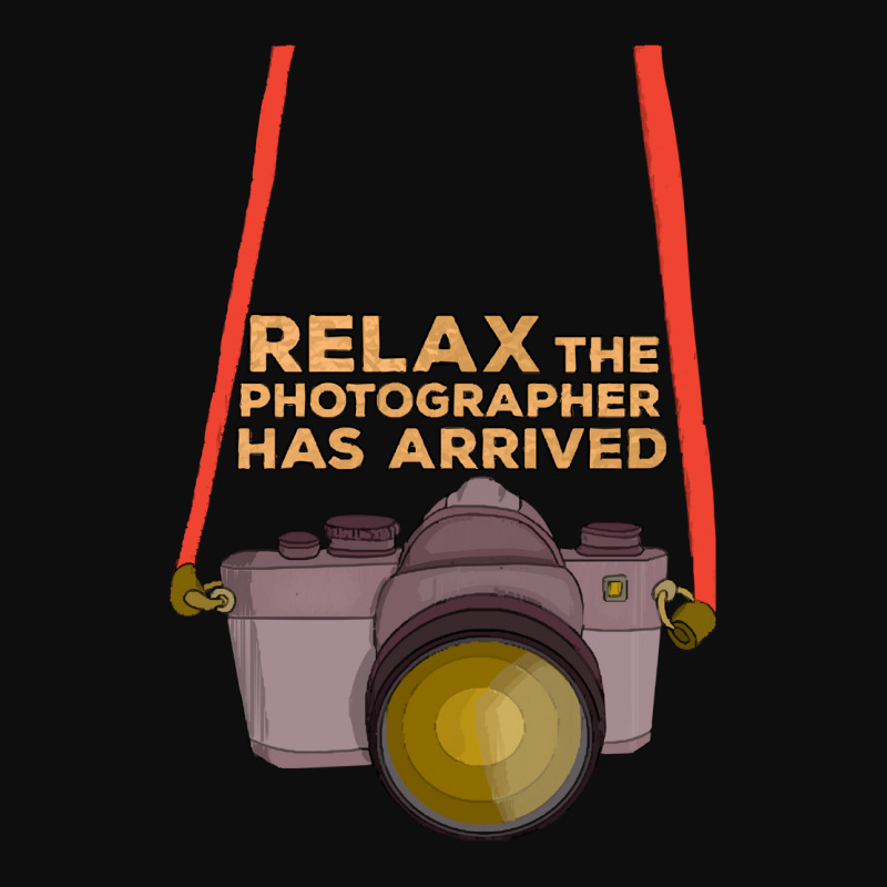 Photographer Gifts T  Shirt Relax The Photographer Has Arrived T  Shir Crop Top by lizardgasp | Artistshot