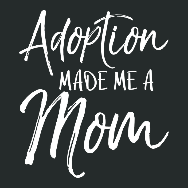 Mother's Day Gift For Adoptive Mother Adoption Made Me A Mom Women's Triblend Scoop T-shirt | Artistshot