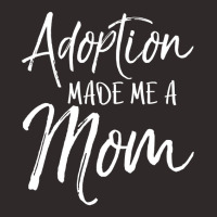 Mother's Day Gift For Adoptive Mother Adoption Made Me A Mom Racerback Tank | Artistshot