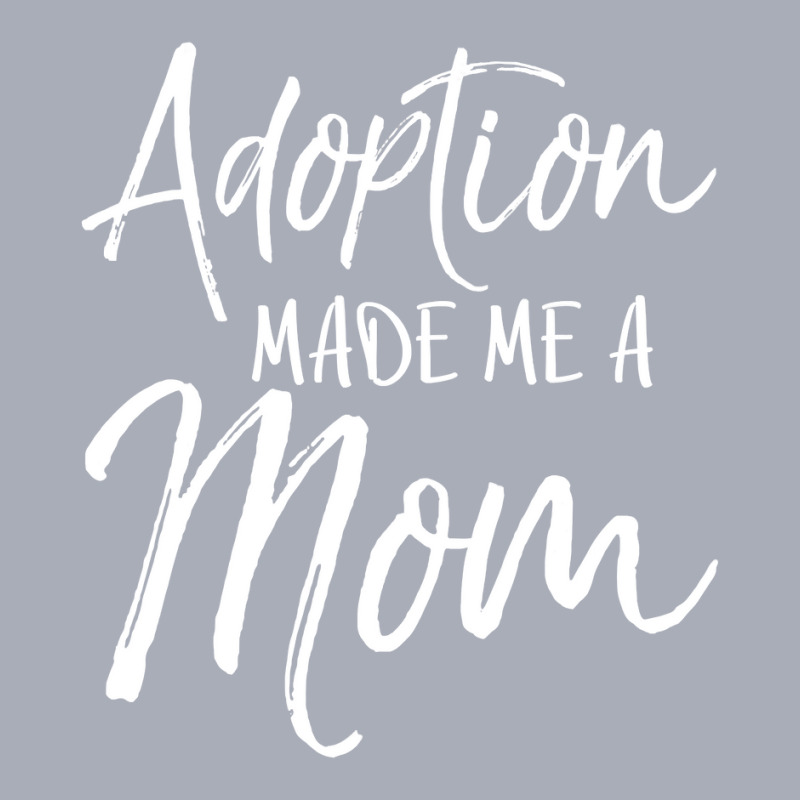 Mother's Day Gift For Adoptive Mother Adoption Made Me A Mom Tank Dress | Artistshot