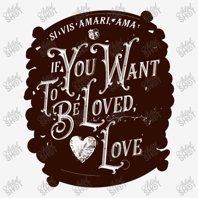 If You Want To Be Loved, Love Classic T Shirt Oval Patch | Artistshot