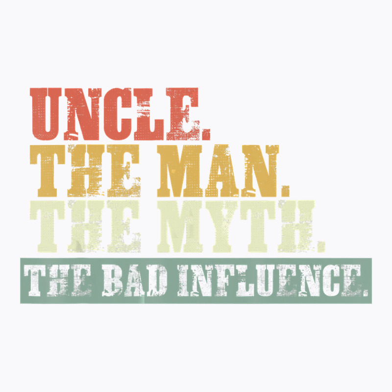 Vintage Fun Uncle Man Myth Bad Influence Funny T-shirt | Artistshot