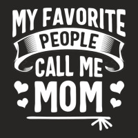 My Favorite People Call Me Mom  Cute Mothers Day Gifts Ladies Fitted T-shirt | Artistshot