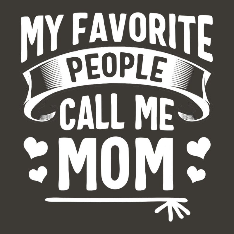 My Favorite People Call Me Mom  Cute Mothers Day Gifts Bucket Hat by Binhthai9809 | Artistshot