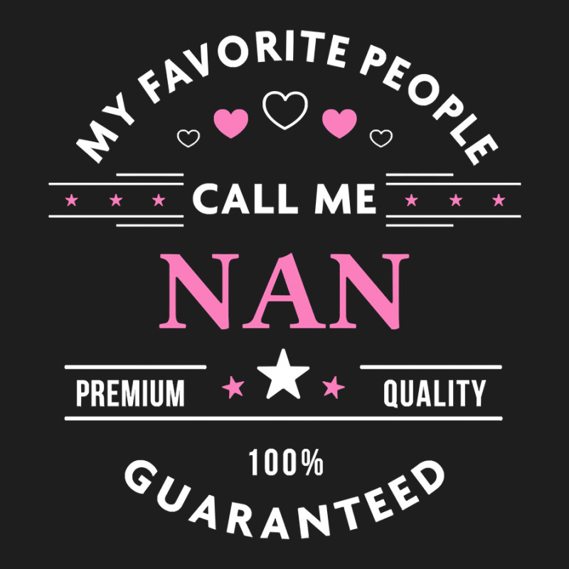 My Favorite People Call Me Nan Pullover Classic T-shirt by Binhthai9809 | Artistshot