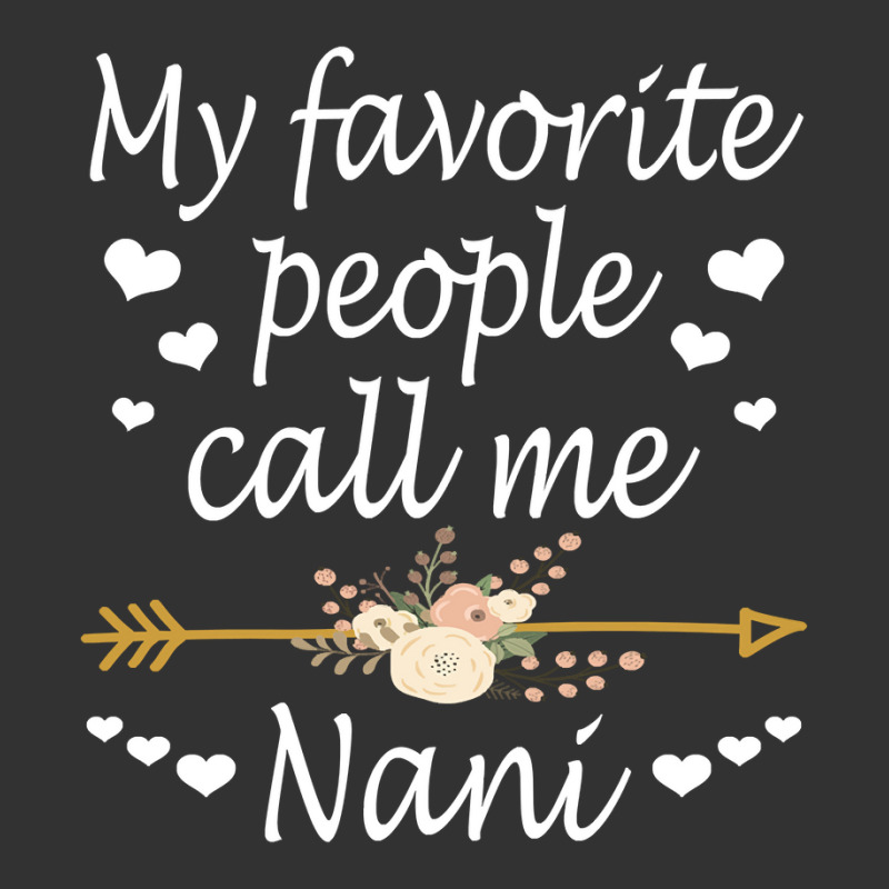 My Favorite People Call Me Nani Mothers Day Gift Pullover Baby Bodysuit by Binhthai9809 | Artistshot