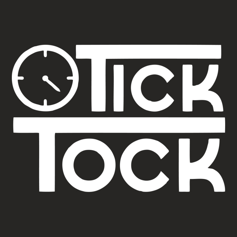 Custom Tick Tock We Dont Stop Ladies Fitted Tshirt By Printshirts