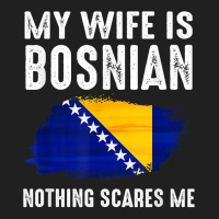 My Wife Is Bosnian Nothing Scares Me From Funny Husband T Shirt Ladies Polo Shirt | Artistshot