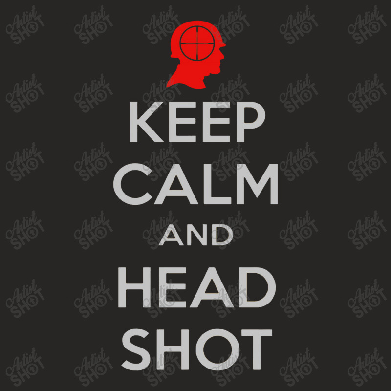 Keep Calm And Head Shot Ladies Fitted T-Shirt by blakblakan13 | Artistshot