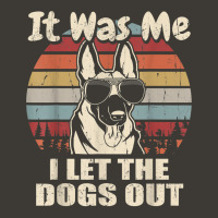 It Was Me I Let The Dogs Out Belgian Malinois Lover T Shirt Bucket Hat | Artistshot