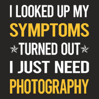 Photography T  Shirt My Symptoms Photography Photographer Camera T  Sh Ladies Fitted T-shirt | Artistshot