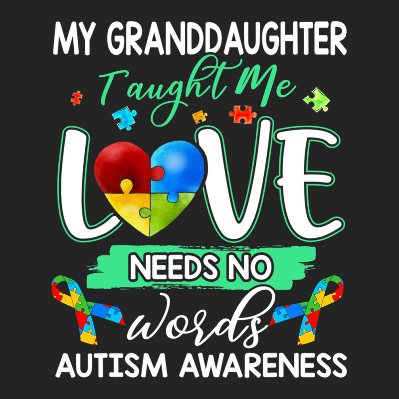 Granddaughter Taught Me Love Needs No Words Autism 3/4 Sleeve Shirt | Artistshot