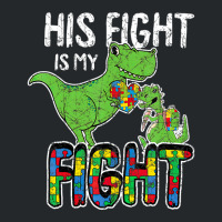 His Fight Is My Fight Autism Awareness Trex Crewneck Sweatshirt | Artistshot