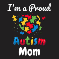 Im A Proud Autism Mom Heart T-shirt | Artistshot