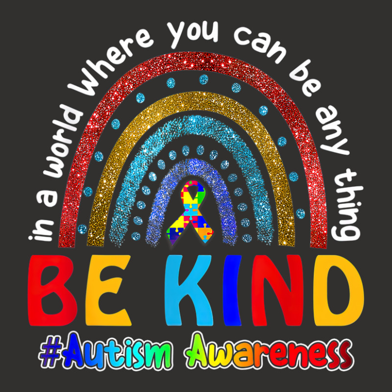 In A World Where You Can Be Anything Be Kind Autism Rainbow Champion Hoodie | Artistshot