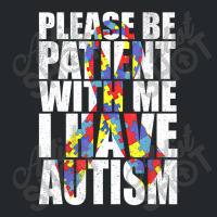 Please Be Patient With Me I Have Autism Awareness Ribbon Crewneck Sweatshirt | Artistshot