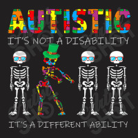 Skeleton Autism Its Not A Disability Autism Awareness T-shirt | Artistshot