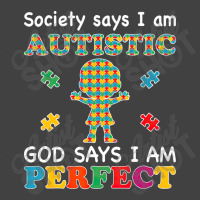 Society Says I Am Autistic God Says I Am Perfect Autism (2) Vintage T-shirt | Artistshot