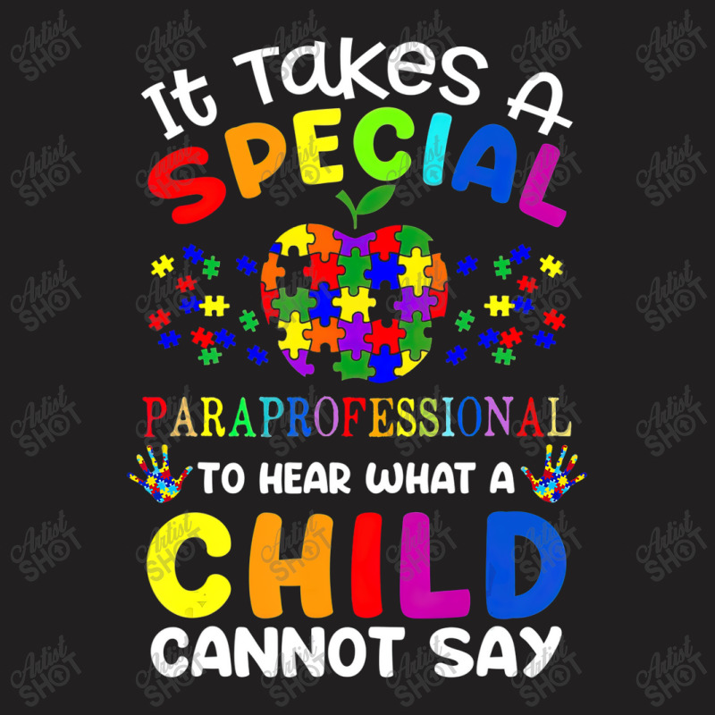 Special Paraprofessional Autism Awareness T-Shirt by LeiThompson | Artistshot