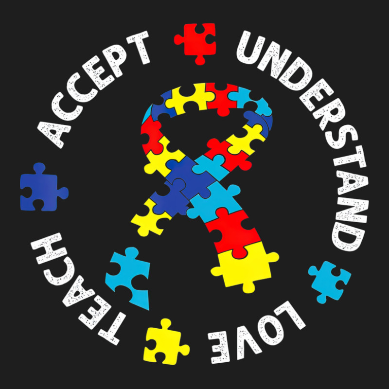 Autism Awareness Teacher Teach Accept Understand Love Classic T-shirt by LindsayYuh | Artistshot