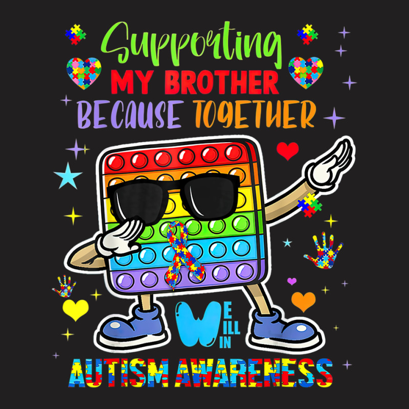 Supporting My Brother Puzzle Autism Awareness Month Pop It T-shirt | Artistshot