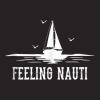 Funny Sailing Sail   Sailboat Sailor Feeling Nauti Tank Top Vintage Cap | Artistshot