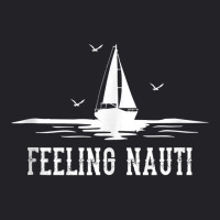 Funny Sailing Sail   Sailboat Sailor Feeling Nauti Tank Top Youth Tee | Artistshot