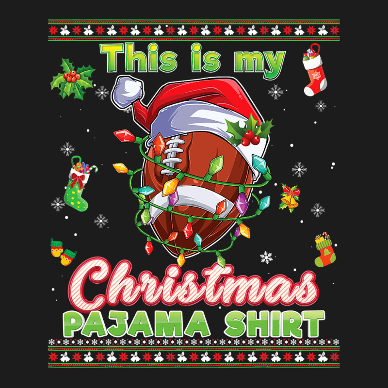 Football This Is My Christmas Pajama Football Sweater Ugly Xmas 429 Hoodie & Jogger set by golferu | Artistshot