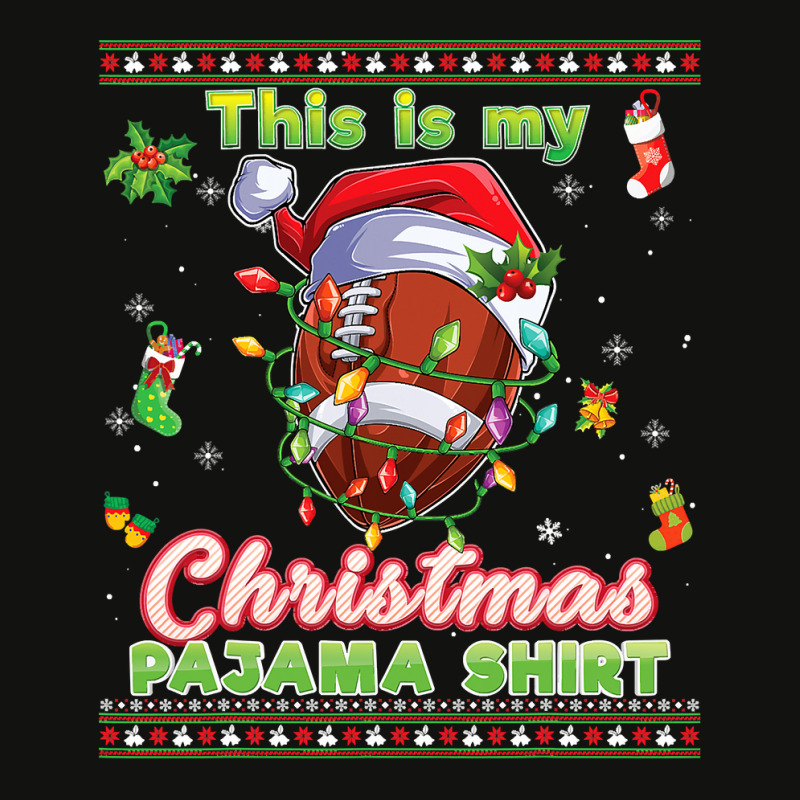 Football This Is My Christmas Pajama Football Sweater Ugly Xmas 429 Scorecard Crop Tee by golferu | Artistshot