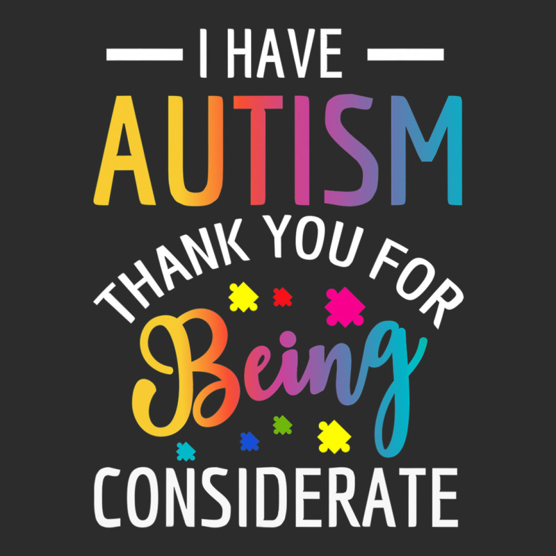 I Have Autism Thank You For Being Considerate Exclusive T-shirt | Artistshot