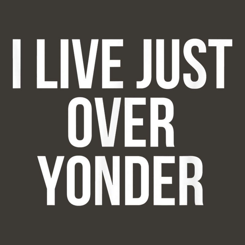 I Live Just Over Yonder Alabama T Shirt Bucket Hat | Artistshot