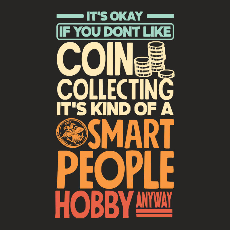 Coin T  Shirt Coin Collecting Numismatics Numismatist Funny T  Shirt Ladies Fitted T-Shirt by jaylinconsidine282 | Artistshot