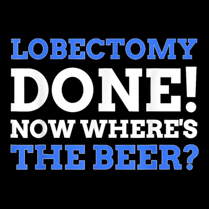 Lobectomy Done! Now Where's The Beer Funny Lung Cancer Cropped Hoodie by James William | Artistshot