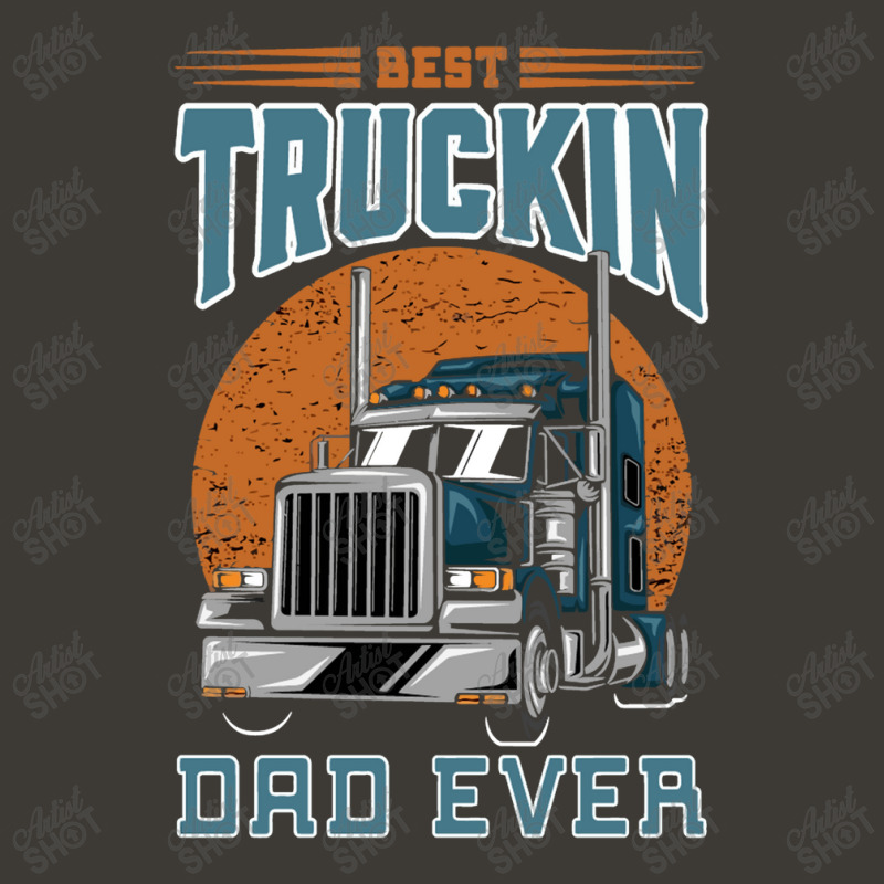 Best Truckin Dad Ever Bucket Hat by qimanariski | Artistshot