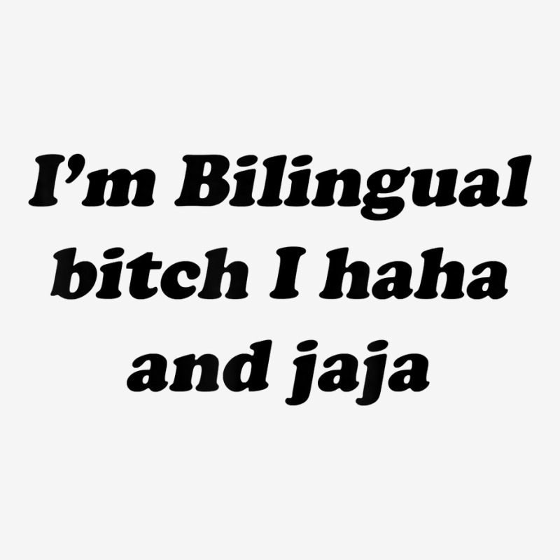 I'm Bilingual B.itch I Haha And Jaja T Shirt Adjustable Cap by aryanahjerich | Artistshot