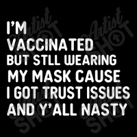 I'm Vaccinated But Still Want You To Stay Away From Me Adjustable Cap | Artistshot