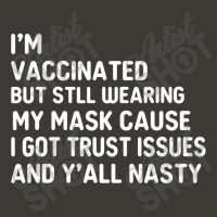 I'm Vaccinated But Still Want You To Stay Away From Me Bucket Hat | Artistshot