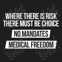 Medical Freedom No Mandates Anti, Vaccination Gift Classic T-shirt | Artistshot