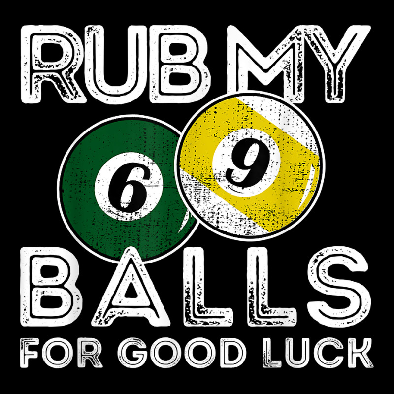 Billiards Funny Rub My Balls For Good Luck T Shirt Youth Sweatshirt | Artistshot